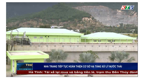 Nha Trang tiếp tục hoàn thiện cơ sở hạ tầng xử lý nước thải